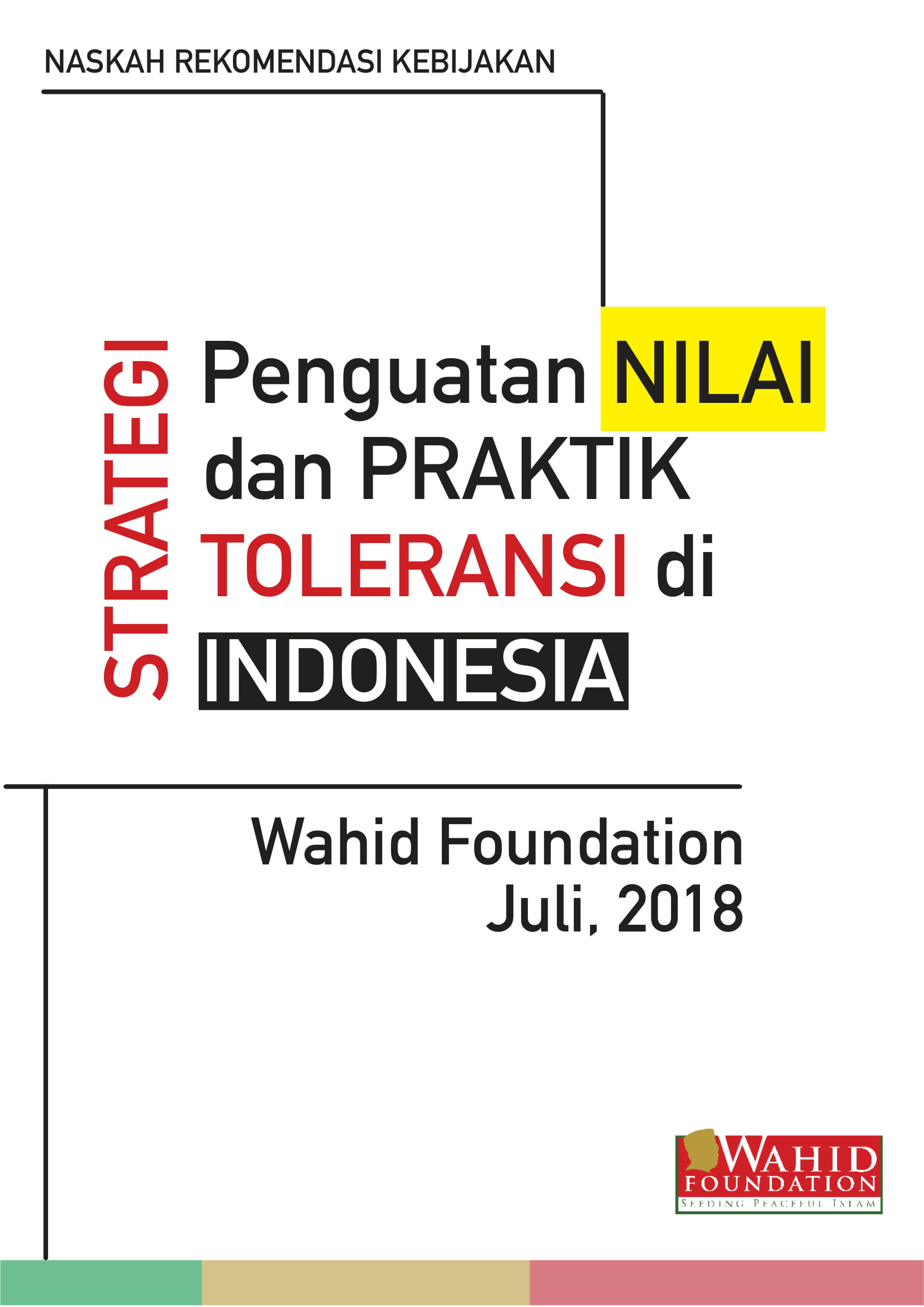 Hasil Penelitian - Naskah Rekomendasi Kebijakan Strategi Nasional Penguatan Nilai dan Praktik Toleransi di Indonesia